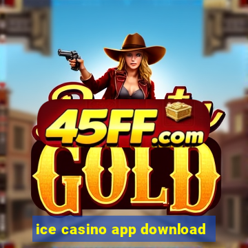 ice casino app download